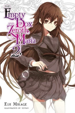 The Empty Box And Zeroth Maria, Vol. 2 (Light Novel)