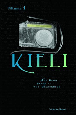 Kieli, Vol. 1 (Light Novel): The Dead Sleep In The Wilderness