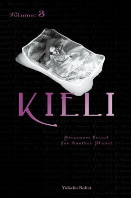 Kieli, Vol. 3 (Light Novel): Prisoners Bound For Another Planet
