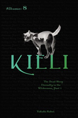 Kieli, Vol. 8 (Light Novel): The Dead Sleep Eternally In The Wilderness, Part 1