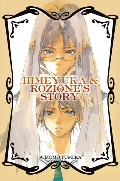 Himeyuka & Rozione'S Story