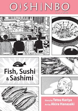 Oishinbo: Fish, Sushi And Sashimi: A La Carte