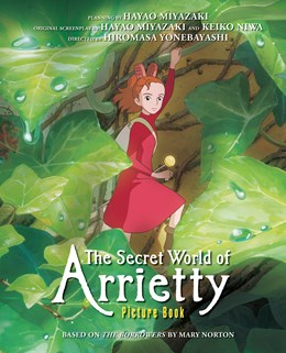 Secret World Of Arrietty Picture Book
