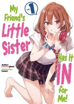 My Friend'S Little Sister Has It In For Me! Volume 1 (Light Novel)