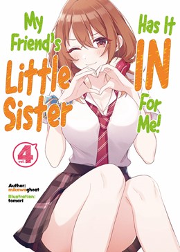 My Friend'S Little Sister Has It In For Me! Volume 4 (Light Novel)