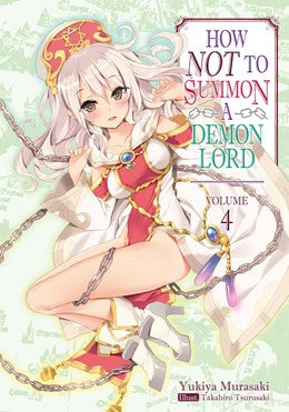 How Not To Summon A Demon Lord: Volume 4 (Light Novel)