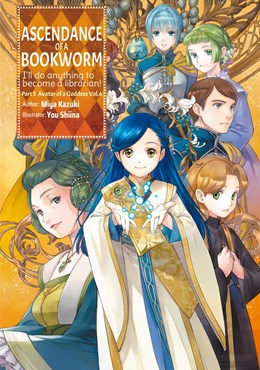 Ascendance Of A Bookworm: Part 5 Volume 6 (Light Novel)