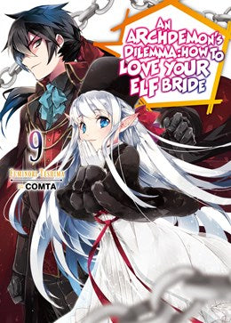 An Archdemon'S Dilemma: How To Love Your Elf Bride: Volume 9 (Light Novel)