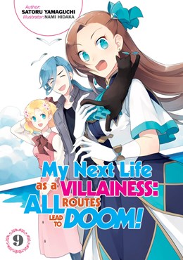 My Next Life As A Villainess: All Routes Lead To Doom! Volume 9 (Light Novel)