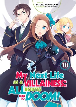 My Next Life As A Villainess: All Routes Lead To Doom! Volume 10 (Light Novel)