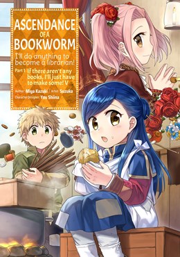 Ascendance Of A Bookworm (Manga) Part 1 Volume 5