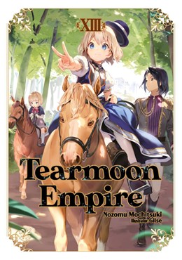 Tearmoon Empire: Volume 13 (Light Novel)