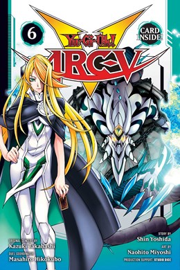 Yu-Gi-Oh! Arc-V, Vol. 6: Challenge The Legends!!