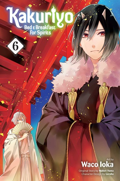 Kakuriyo: Bed & Breakfast For Spirits, Vol. 6