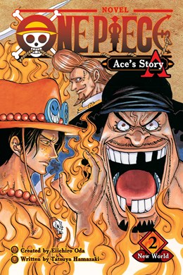One Piece: Ace'S Story, Vol. 2: New World