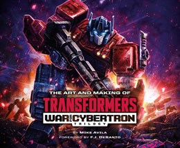 Art And Making Of Transformers: War For Cybertron Trilogy