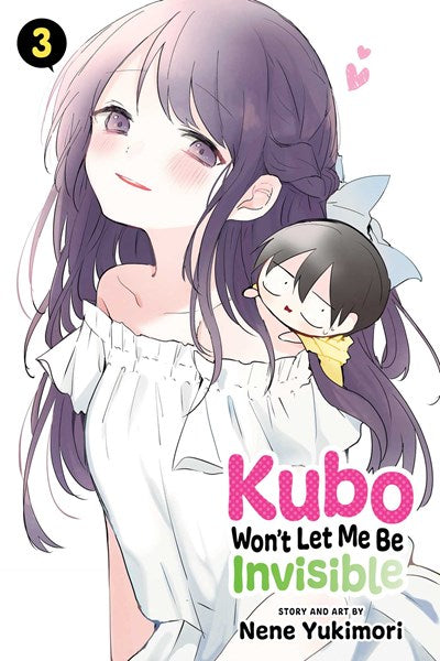 Kubo Won'T Let Me Be Invisible, Vol. 3