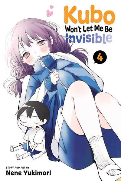 Kubo Won'T Let Me Be Invisible, Vol. 4