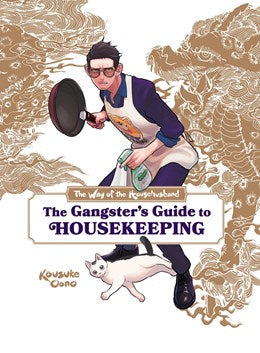 Way Of The Househusband: The Gangster'S Guide To Housekeeping