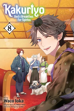 Kakuriyo: Bed & Breakfast For Spirits, Vol. 8