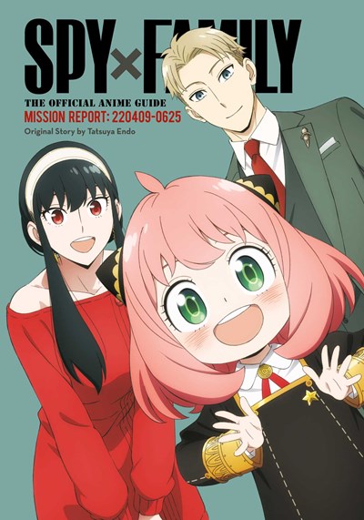 Spy X Family: The Official Anime Guide—Mission Report: 220409-0625