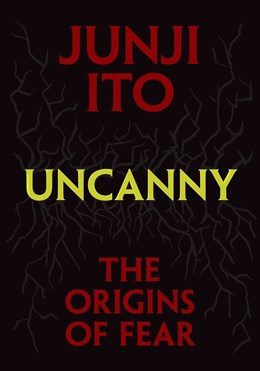 Uncanny: The Origins Of Fear