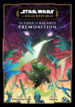 Star Wars: The High Republic: The Edge Of Balance—Premonition