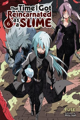 That Time I Got Reincarnated As A Slime, Vol. 6 (Light Novel)