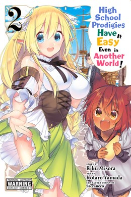 High School Prodigies Have It Easy Even In Another World!, Vol. 2 (Manga)
