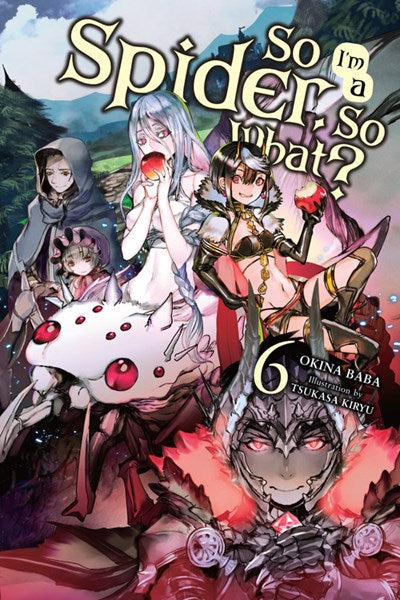 So I'M A Spider, So What?, Vol. 6 (Light Novel)