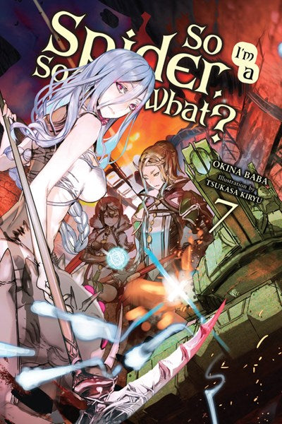 So I'M A Spider, So What?, Vol. 7 (Light Novel)