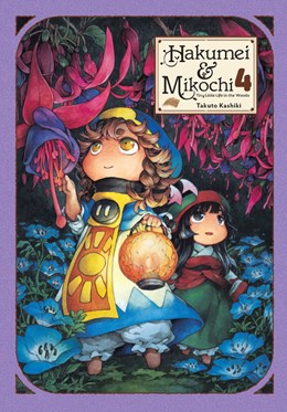 Hakumei & Mikochi: Tiny Little Life In The Woods, Vol. 4