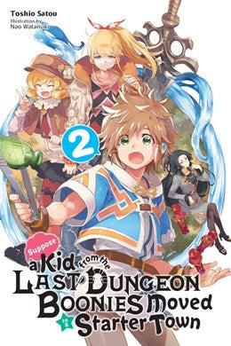 Suppose A Kid From The Last Dungeon Boonies Moved To A Starter Town, Vol. 2 (Light Novel)