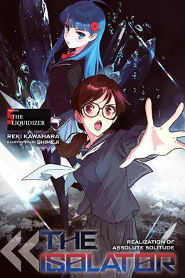 The Isolator, Vol. 5 (Light Novel): The Liquidizer