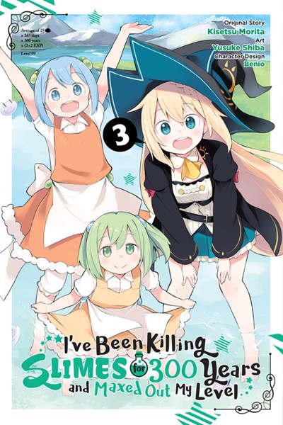 I'Ve Been Killing Slimes For 300 Years And Maxed Out My Level, Vol. 3 (Manga)