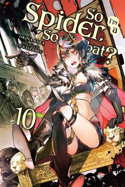 So I'M A Spider, So What?, Vol. 10 (Light Novel)