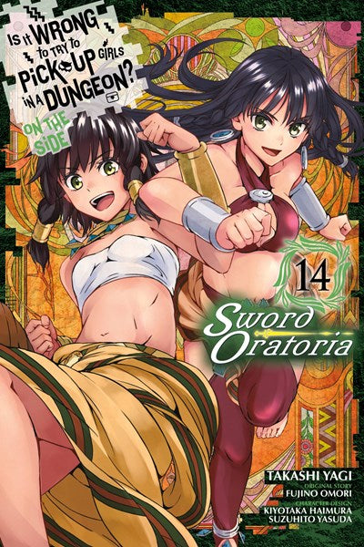 Is It Wrong To Try To Pick Up Girls In A Dungeon? On The Side: Sword Oratoria, Vol. 14 (Manga)