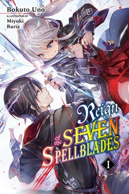 Reign Of The Seven Spellblades, Vol. 1 (Light Novel)