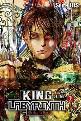 King Of The Labyrinth, Vol. 2 (Light Novel): Birth Of A Hero