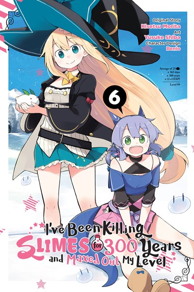 I'Ve Been Killing Slimes For 300 Years And Maxed Out My Level, Vol. 6 (Manga)