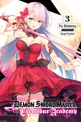The Demon Sword Master Of Excalibur Academy, Vol. 3 (Light Novel)