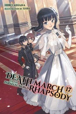 Death March To The Parallel World Rhapsody, Vol. 17 (Light Novel)
