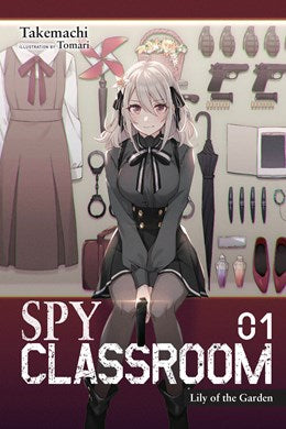 Spy Classroom, Vol. 1 (Light Novel): Lily Of The Garden
