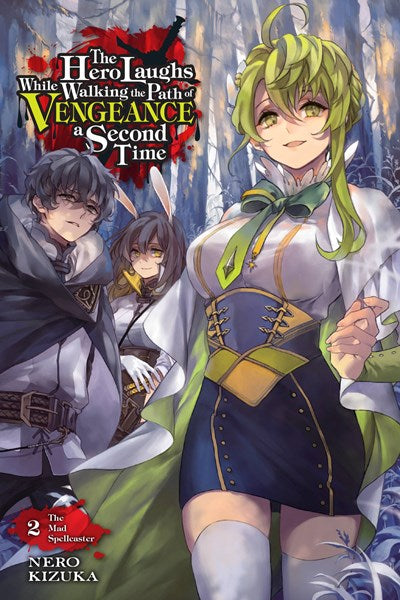 The Hero Laughs While Walking The Path Of Vengeance A Second Time, Vol. 2 (Light Novel)