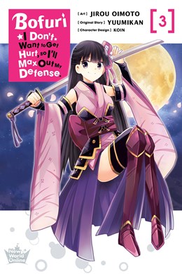 Bofuri: I Don'T Want To Get Hurt, So I'Ll Max Out My Defense., Vol. 3 (Manga)