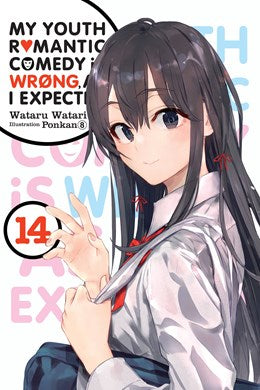 My Youth Romantic Comedy Is Wrong, As I Expected, Vol. 14 (Light Novel)