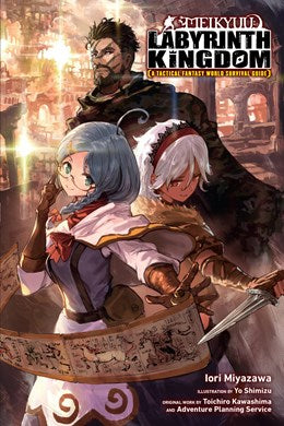 Meikyuu: Labyrinth Kingdom, A Tactical Fantasy World Survival Guide, Vol. 1 (Light Novel)