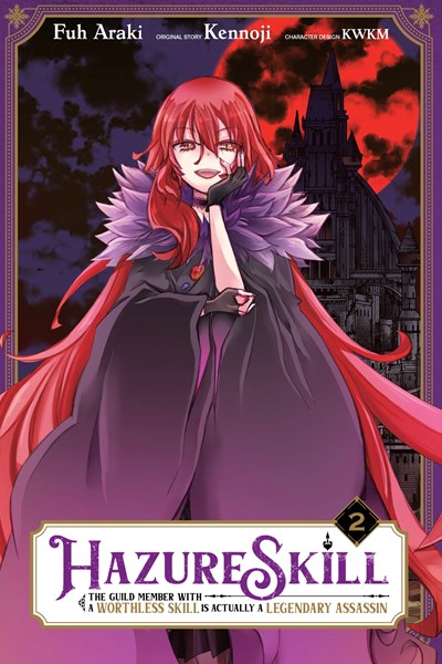 Hazure Skill: The Guild Member With A Worthless Skill Is Actually A Legendary Assassin, Vol. 2 (Manga)