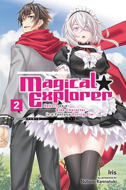 Magical Explorer, Vol. 2 (Light Novel): Reborn As A Side Character In A Fantasy Dating Sim