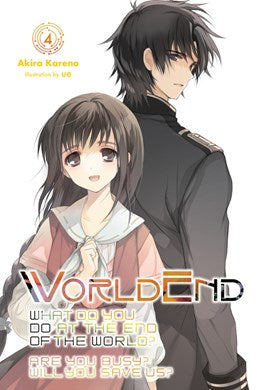 Worldend: What Do You Do At The End Of The World? Are You Busy? Will You Save Us?, Vol. 4
